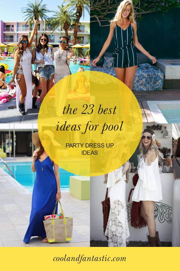 the-23-best-ideas-for-pool-party-dress-up-ideas-home-family-style